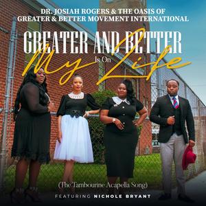 Greater And Better Is On My Life (The Tambourine Acapella Song) (feat. Nichole Bryant)