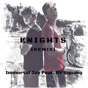 Knights(feat. RV Squang) (Remix)