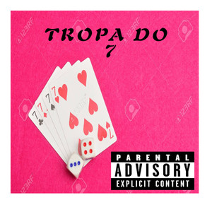 Tropa do 7 (Explicit)