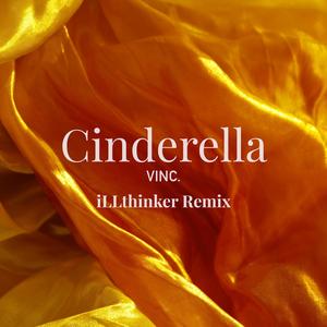 Cinderella (feat. Benny Can) (iLLthinker Remix)