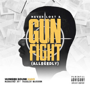 Never Lost A Gun Fight (Allegedly) [Explicit]