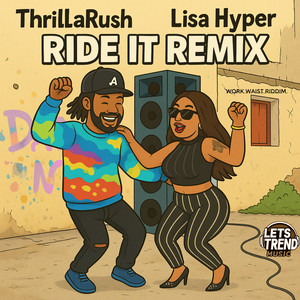 Ride It Remix (Explicit)