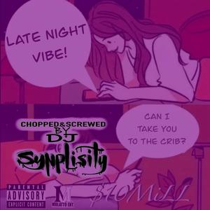 Late Night Vibe (Chopped & Screwed) (feat. 10 Mill & Hella Secrets) [Explicit]