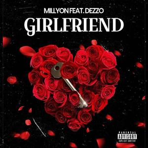 Girlfriend (ProdByStevieNickxx) (feat. Dezzo) [Explicit]