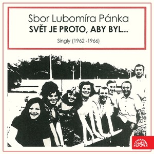 Svět je proto, aby byl... Singly (1962 -1966)