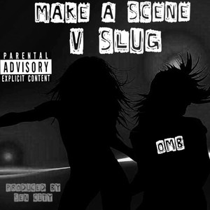 Make a Scene (Explicit)