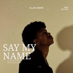 Say My Name (Explicit)