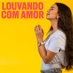 Louvando com Amor