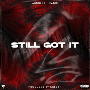 Still Got It (Explicit)