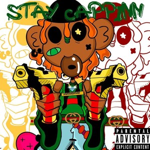 STAY CAPPINN (Explicit)