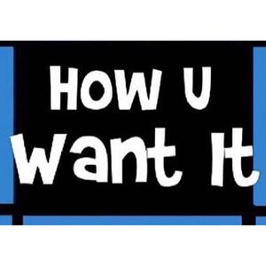 How U Want It (Explicit)