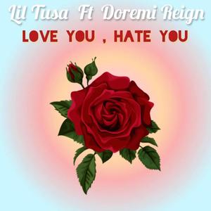 Love you, Hate you (feat. Doremi Reign) (Explicit)