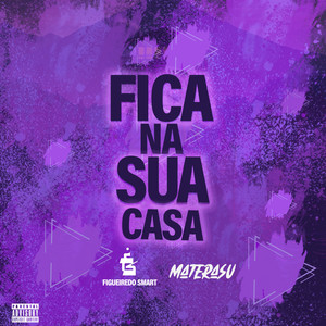 Fica na Sua Casa (Explicit)