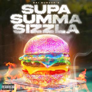 SUPA SUMMA SIZZLA (Explicit)