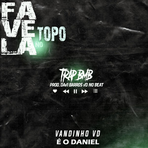 Favela no Topo (Trap BMB) [Explicit]