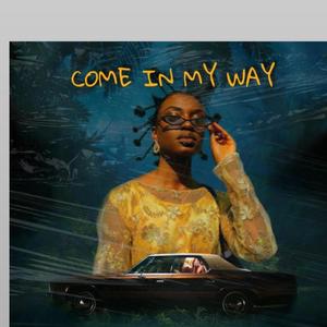Come in my way(feat. Monzon)