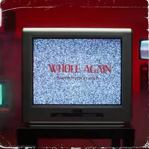WHOLE AGAIN (feat. Kgeo) (Explicit)