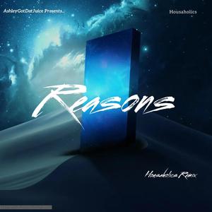 Reasons (feat. Housaholics) [Housaholics Remix]