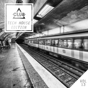 Club Session Tech House Edition, Vol. 13