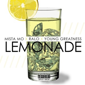 Lemonade (feat. Ralo & Young Greatness) [Explicit]