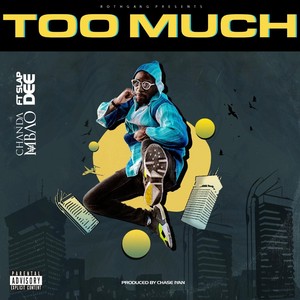 Too Much(feat. Slap Dee)