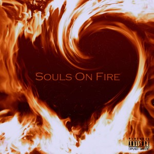 Souls On Fire (Explicit)