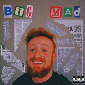 BIG MAD (Explicit)