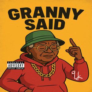 Granny Said (Explicit)
