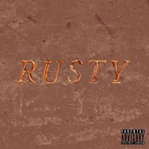 RUSTY. (feat. IGLOO) (Explicit)