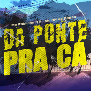 Da Ponte pra Cá