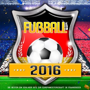 Fussball 2016 - Die besten EM Schlager HIts zur Europameisterschaft in Frankreich