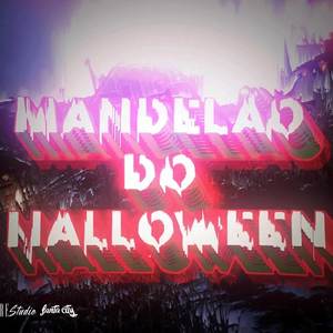 Mandelão do Halloween (Explicit)