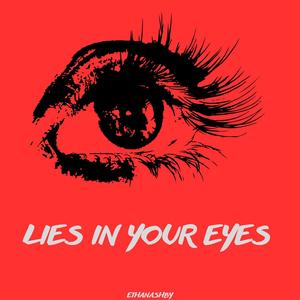 LIES IN YOUR EYES