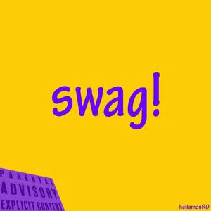 swag! (Explicit)