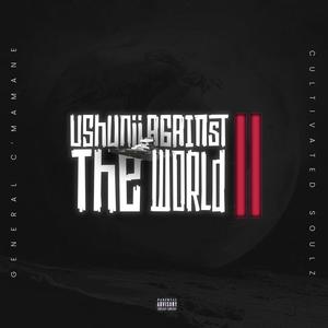 Ushuniii Against The World II