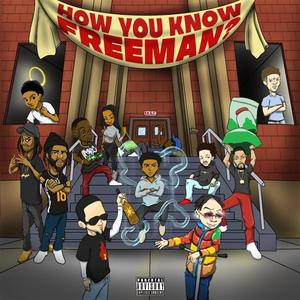 How You Know Freeman (Explicit)