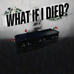 What If I Died? (feat. CapsCtrl) [Explicit]