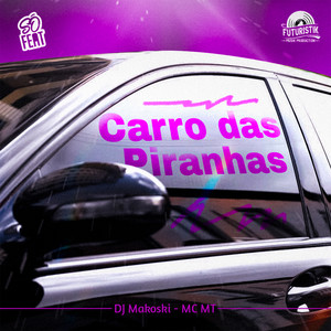 Carro das Piranhas (Explicit)