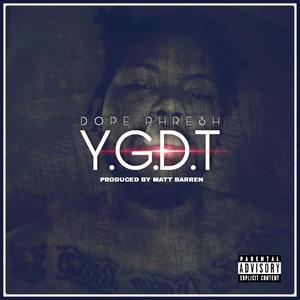 Y.G.D.T (Explicit)