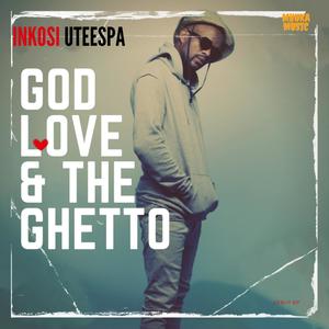 GOD,LOVE&TheGHETTO