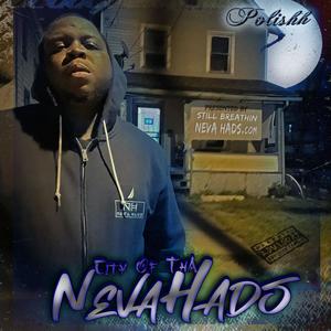 City Of Tha Neva Hads (Explicit)