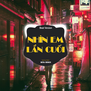 Nhìn Em Lần Cuối (Beat)