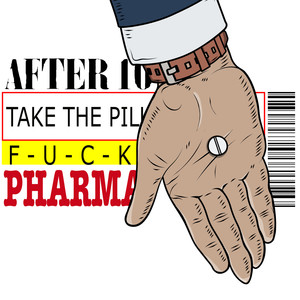 Take the Pill (**** Pharma)