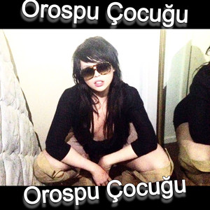 Orospu Çocuğu (Explicit)