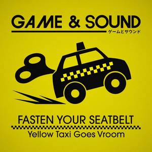 Fasten Your Seatbelt (from "Yellow Taxi Goes Vroom") (Cover)