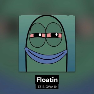 Floatin (Explicit)