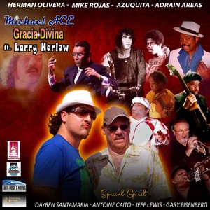 Gracia Divina (feat. Mike Rojas, Azuquita, Adrian Areas, Jeff Lewis, Dayren Santamaria, Antoine Caito & Gary Eisenberg)