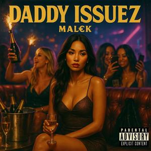 Daddy Issuez (Explicit)
