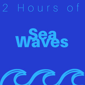 2 Hours of Sea Waves