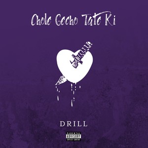 Chole Gecho Tate Ki Drill (Explicit)